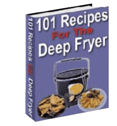 101 Recipes For The Deep Fryer